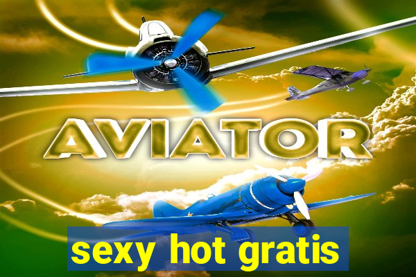 sexy hot gratis